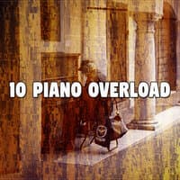 10 Piano Overload