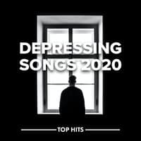 Depressing Songs 2020