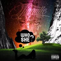 Who She?