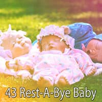 43 Rest a Bye Baby