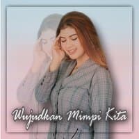 Wujudkan Mimpi Kita