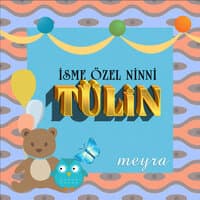 Tülin İsmine Özel Ninni