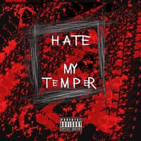 Hate My Temper.