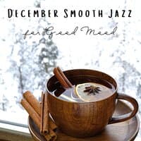 December Smooth Jazz for Good Mood: Happy Winter Morning Jazz