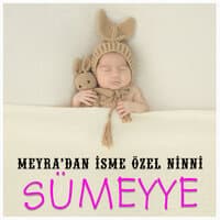 Sümeyye İsmine Özel Ninni