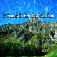 27 Sounds to Help Rest with Rain