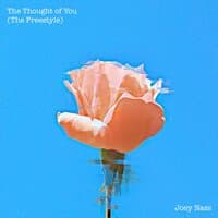 The Thought of You (The Freestyle)