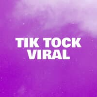 Tik Tock Viral