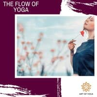 The Flow Of Yoga