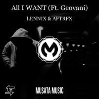 All I Want (Ft. Geovani)