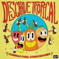 Deschave Tropical: Cumbias Para Conocedores