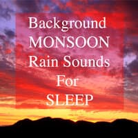 #Background Monsoon Rain Sounds for Sleep (Rains Sounds, Thunder, Lightening Storm Sound, Thunderstorm)