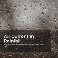 Air Current in Rainfall