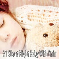 31 Silent Night Baby With Rain