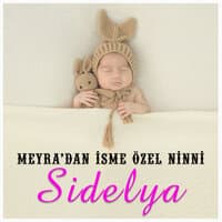 Sidelya İsmine Özel Ninni