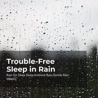 Trouble-Free Sleep in Rain