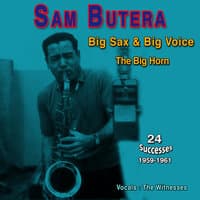 Sam Butera - Big Sax & Big Voice