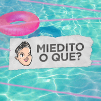 Miedito o Que ?