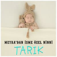 Tarık İsmine Özel Ninni