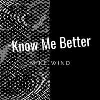 Know Me Better