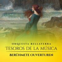 Tesoros de la Música: Berühmte Ouverturen