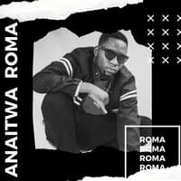 Anaitwa Roma