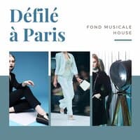 Défilé à Paris: Fond musicale house pour semaine de la mode, défilés haute couture