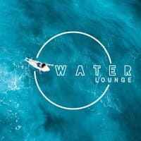 Water Lounge: Calming Music for Meditation, Spa, Sleep, Healing Massage, Reiki & Nature World