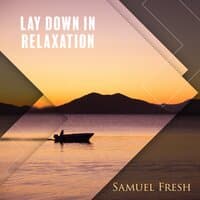 Lay Down in Relaxation