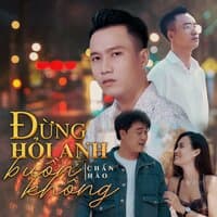 Đừng Hỏi Anh Buồn Không