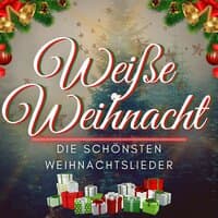 Weiße Weihnacht: Die schönsten Weihnachtslieder