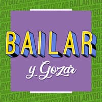 Bailar y Gozar