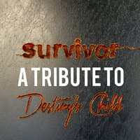 Survivor: A Tribute to Destiny's Child