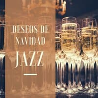 Deseos de Navidad Jazz: La Mejor Música Bossa Nova y Swing para Acompañar el Periodo Navideño