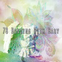 78 Bonding with Baby