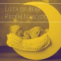 Lista de Bebê Recém Nascido: Música Essencial para Cuidar de um Bebê