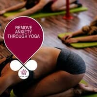 Remove Anxiety Through Yoga