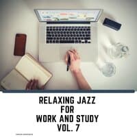 Relaxing Jazz for Work and Study Vol. 7