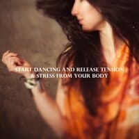 Start Dancing and Release Tension & Stress from Your Body: Indie Rock and Dance Music Compilation