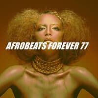 AFROBEATS FOREVER 77