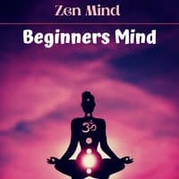 Zen Mind Beginners Mind - Zen Meditation, Delta Waves, Binaural Tones, Soothing Ambience