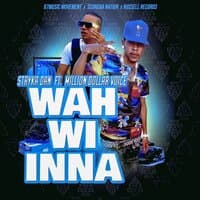 Wah Wi Inna (Raw)