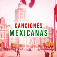 Canciones Mexicanas