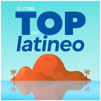 Lo Más Top del Latineo