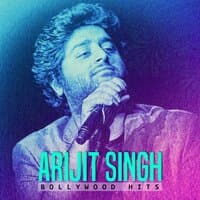 Arijit Singh Bollywood Hits