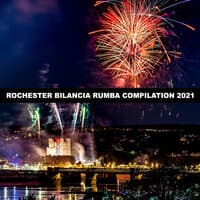 ROCHESTER BILANCIA RUMBA COMPILATION 2021