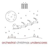 Orchestral Christmas Underscores