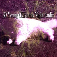 50 Young Childrens Night Audio