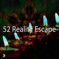 52 Reality Escape