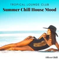 Tropical Lounge Club: Summer Chill House Mood